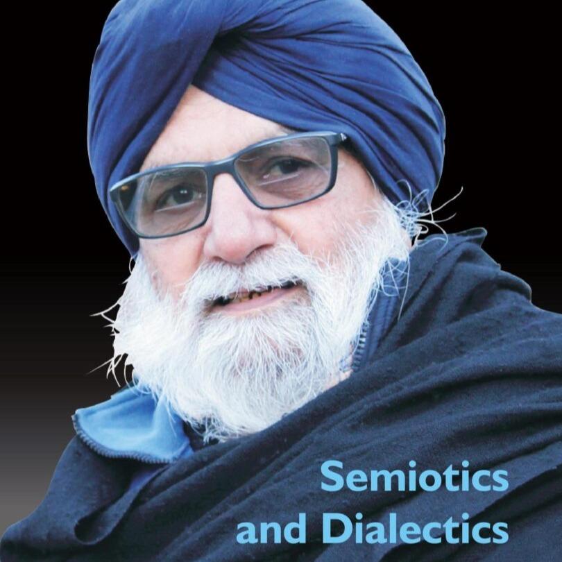 Semiotics and Dialectics: Essays in Honour of Harjeet Singh Gill-